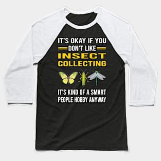 Smart People Hobby Insect Collecting Collector Collect Insects Bug Bugs Entomology Entomologist Baseball T-Shirt